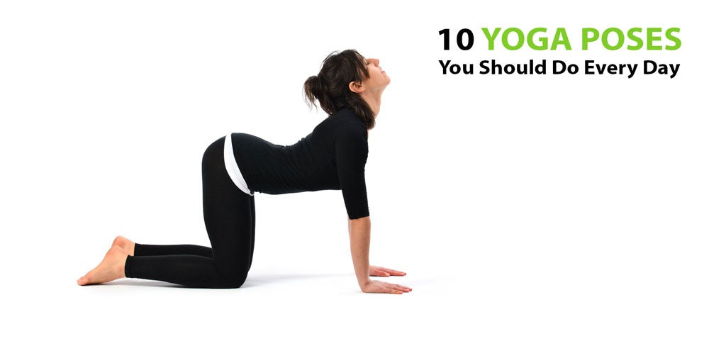 Top 10 Yoga Exercises that you should do everyday